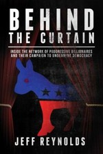 Behind the Curtain: Inside the Network of Progressive Billionaires and Their Ca