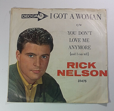 Rick Nelson I Got A Woman You Dont Love Me Anymore Record 45 7in Vintage Decca