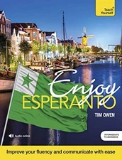 ENJOY ESPERANTO: INTERMEDIATE TO UPPER INTERMEDIATE COURSE By Tim Owen **Mint**