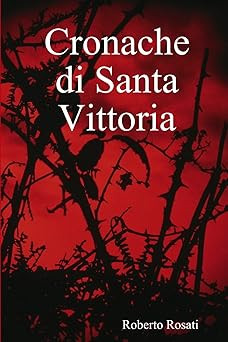 Chroniken von Santa Vittoria [Taschenbuch] Rosati, Roberto
