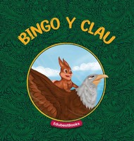 Bingo Y Clau | Una Asombrosa Historia Sobre La Amistad De Un Conejo Y Un áGuila.