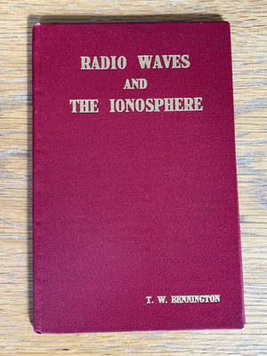 Radio Waves and the Ionosphere by TW Bennington Rare Book c1940