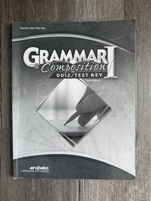 Abeka Grammar & Composition I Teacher Quiz Test Key 7th Grade (6th Edition)