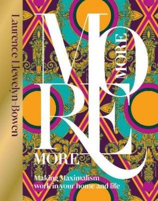 Laurence Llewelyn-Bowen More More More (Hardback)