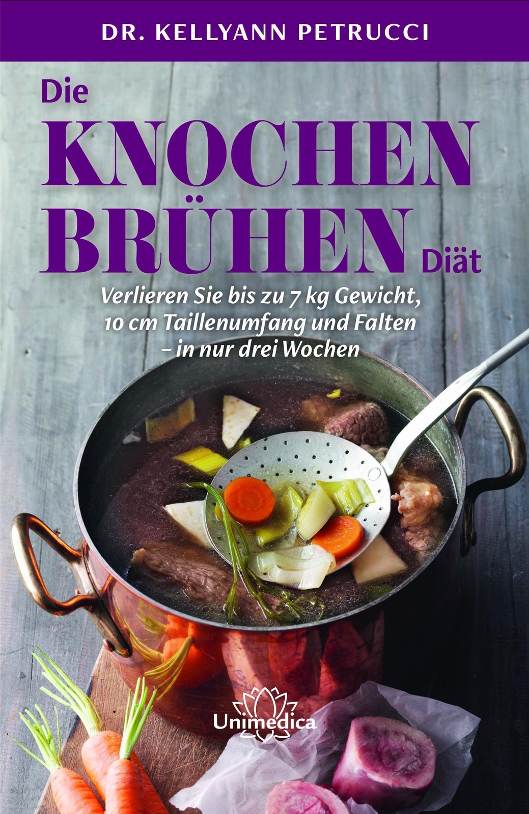 Die Knochenbrühen-diät | Kellyann Petrucci | Buch | 342 S. | Deutsch |