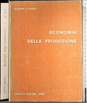 Ökonomie der Produktion [Taschenbuch] DI NARDI Giuseppe