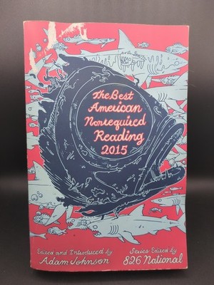 THE BEST AMERICAN NONREQUIRED READING 2015 edited by Adam Johnson (2015 TPB)