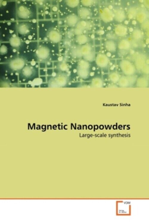 Thumbnail - Magnetic Nanopowders | Large-scale Synthesis | Kaustav Sinha |