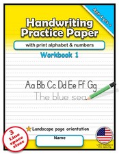 Handwriting Practice Paper: with print alphabet  numbers. Workbook 1. Lands...