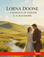 Lorna Doone | A Romance Of Exmoor | Richard Doddridge Blackmore | Englisch