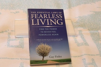 The Essential Laws of Fearless Living: Find the Power to Never Feel Powerless