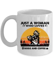 Just A Woman Who Loves Chihuahua Dogs & Coffee Mug 11oz Gift For Pet Dog Lover