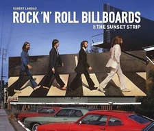 Rock 'n' Roll Billboards of the Sunset Strip, Landau, Robert, Excellent Book