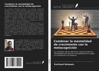 Kartheek Balapala | Combinar La Mentalidad De Crecimiento Con La MetacognicióN