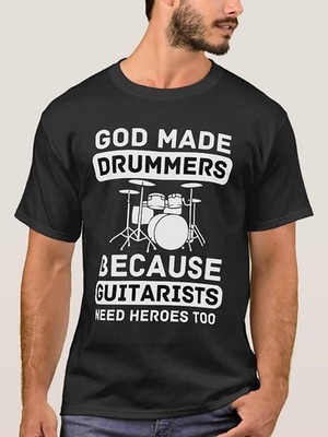 Men's Funny Drummer Graphic T-Shirt - ''God Made Drums Because Guitarists Ne