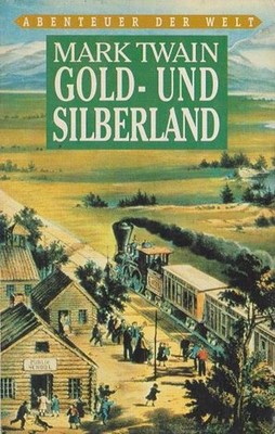 Gold- und Silberland von Mark Twain (1994, Taschenbuch)