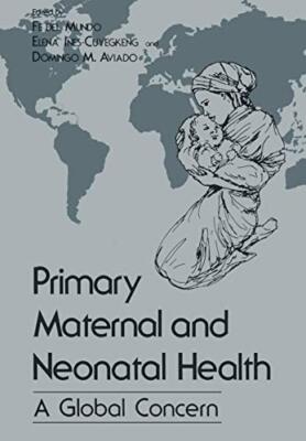 Primary Maternal and Neonatal Health: A Global Concern                         