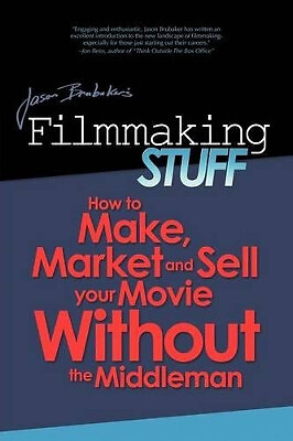 Filmmaking Stuff: How to make  market and sell your movie without the middle ...