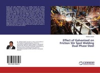 Effect Of Galvanised On Friction Stir Spot Welding Dual Phase Steel Abdlaziz Ela