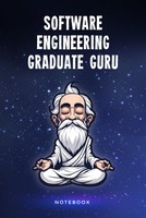 Titel: Software Engineering Graduate Guru Notebook: 100-Seitiges Journal