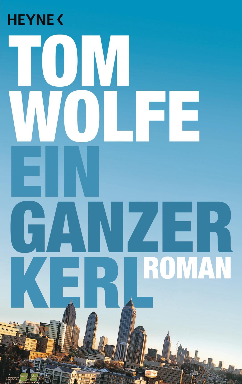 Thumbnail - Tom Wolfe | Ein Ganzer Kerl | Taschenbuch | Deutsch (2010) | 1079 S. |