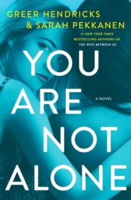 You Are Not Alone - Hardcover By Hendricks, Greer - GOOD