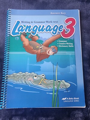Abeka Writing And Grammar Worktext Language 3 Answer Key 13898303 A ...