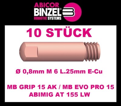 10 STÜCK ABICOR BINZEL Stromdüse Draht-Ø 0,8 mm M 6 Länge 25 mm E-Cu # 140.0059