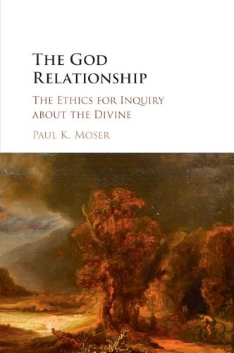 The God Relationship by Paul K. Moser - 9781316646809