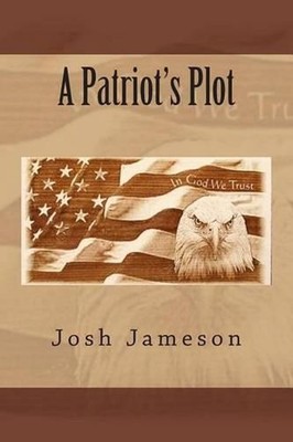 A Patriot's Plot by Josh Jameson (English) Paperback Book