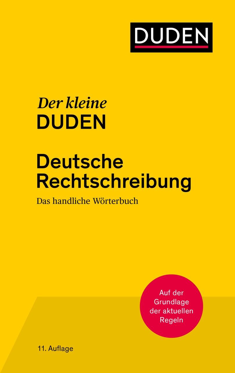 Der kleine Duden - Deutsche Rechtschreibung Dudenredaktion