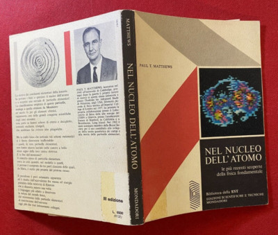 Paul MATTHEWS - NEL NUCLEO DELL'ATOMO Mondadori EST (1980) Scoperte Fisica