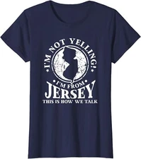 I'm Not Yelling I'm From New Jersey Love USA Gift Ladies' Crewneck T-Shirt
