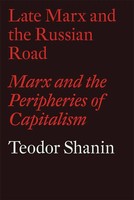 Late Marx And The Russian Road | Marx And The Peripheries Of Capitalism | Shanin