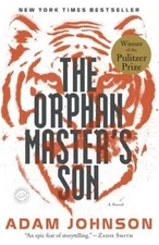The Orphan Master's Son: A Novel (Pulitzer Prize for Fiction) - Paperback - GOOD