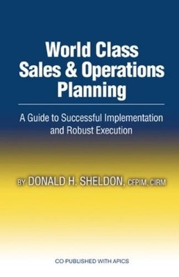 Donald Sheldon World Class Sales & Operations Planning (Hardback) (UK IMPORT)