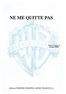 Brel, Jacques - Ne me quitte pas: pour chant et piano