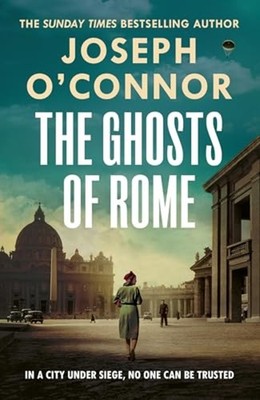The Ghosts Of Rome [exclusive Kennys Signed Limited Edi -  NEW Joseph O'connor