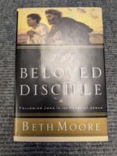 The Beloved Disciple Beth Moore Hardcover 2003 Broadman & Holman John Apostle