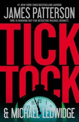Tick Tock (Michael Bennett) - Paperback By Patterson, James - GOOD