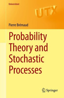 Probability Theory and Stochastic Processes (Universitext) by Br�maud