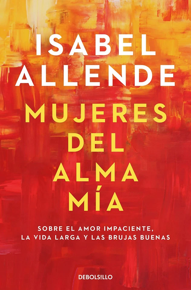 Isabel Allende Mujeres del alma mia: Sobre el amor impac (Paperback) (UK IMPORT) - Image 2 of 2