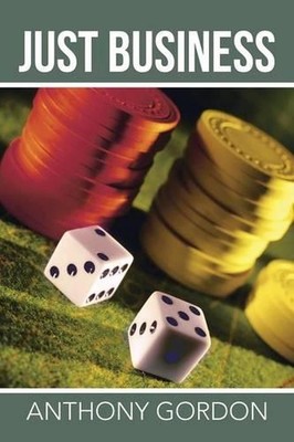 Just Business by Anthony Gordon (English) Paperback Book