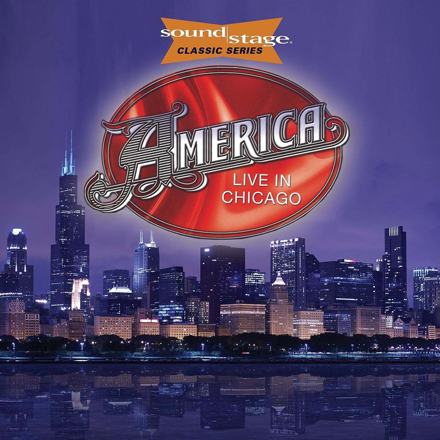 America - Live in Chicago: Soundstage Classic Series (2018)  CD+DVD  NEW/SEALED