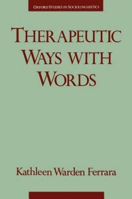 Therapeutic Ways with Words (Oxford Studies in Sociolinguistics) - GOOD