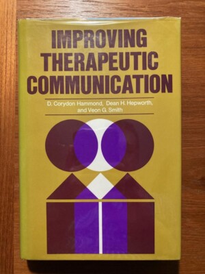 Improving Therapeutic Communication (First Edition, 1977, Mylar DJ, Hardcover)