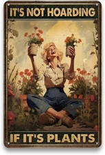 Garden Sign Retro Metal Tin Sign,It'S Not Hoarding If It'S Plants Poster, Gift f