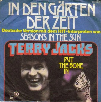 Terry Jacks In Den Gärten Der Zeit / Put The Bone In Vinyl Single 7inch Bell