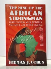 The Mind of the African Strongman: Conversati...