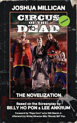 Circus of the Dead: The Novelization by Joshua Millican Paperback Book